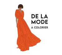 De la mode à colorier: Numéro 1