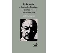 De la noche a la muchedumbre: Los cantos épicos de Pedro Mir