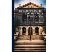 De La OrganizaciÃ3n Judicial Y De La CodificaciÃ3n