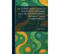 de la part jouee dans la pathogenie d'oedeme aigu du poumon par les troubles vago-sympathiques