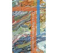 De la Peinture 14 essais