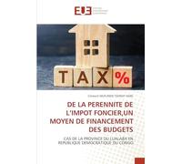de la Perennite de l'Impot Foncier, Un Moyen de Financement Des Budgets: CAS DE LA PROVINCE DU LUALABA EN REPUBLIQUE DEMOCRATIQUE DU CONGO