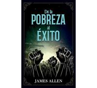 De La Pobreza Al Éxito - Colección Deluxe