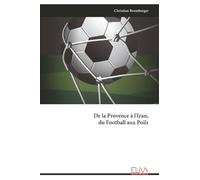 De la Provence à l'Iran, du Football aux Poils
