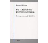 DE LA REDUCTION PHENOMENOLOGIQUE: Textes posthumes (1926-1935)