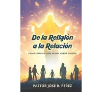 De la Religión a la Relación: Encontrando a Jesús en una Iglesia Dividida