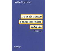De la résistance à la guerre civile en Grèce: 1941-1946