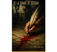 De la Sangre de Esteban A la Pluma de Pablo: COMENTARIO AL LIBRO DE LOS ROMANOS