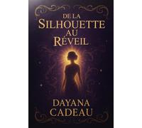 De la Silhouette au Réveil