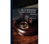 De La Sociedad Conyugal Y Las Dotes