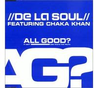 De La Soul Ft Chaka K - All Good? It Ain't and That's the Truth [CD 2] [CD 2]