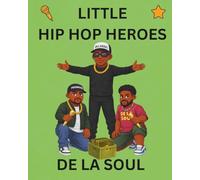 De La Soul: Little Hip Hop Heroes: 34