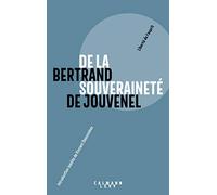 De la souveraineté: A la recherche du bien politique