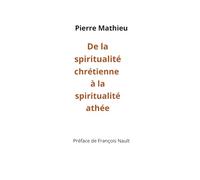 De la spiritualité chrétienne à la spiritualité athée