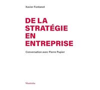 De la stratégie en entreprise: Conversation avec Pierre Pupier