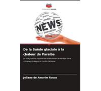 De la Suède glaciale à la chaleur de Paraíba: Le rôle pionnier régional de l'ombudsman de Paraíba entre critiques, stratégies et conflit d'éthique