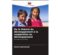De la théorie du développement à la coopération au développement: Entre théorie et pratique