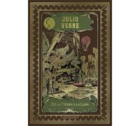 De la Tierra a la Luna: Julio Verne (Clásicos de la literatura)