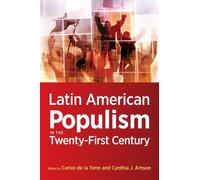 de La Torre - Latin American Populism in the Twenty-First Century - Ne - X555z