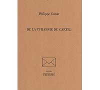 De la tyrannie du cartel