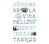 de la Vida Feliz / On the Happy Life: de Vita Beata (Serie Great Ideas)