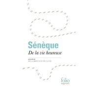 De la vie heureuse / De la brièveté de la vie (Folio Sagesses)
