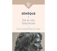 De la vie heureuse - De la tranquillité de l'âme