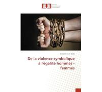 De la violence symbolique à l'égalité hommes - femmes
