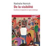 De la visibilité: Excellence et singularité en régime médiatique