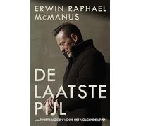 De Laatste Pijl: Laat niets liggen voor het volgende leven