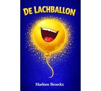 De lachballon (Magische verhalen van Marleen Broeckx)