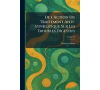de l'action du traitement anti-syphilitique sur les troubles digestifs