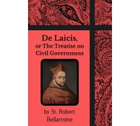 De Laicis, or The Treatise on Civil Government
