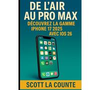 De L'air Au pro Max: Découvrez La Gamme Iphone 17 2025 Avec Ios 26
