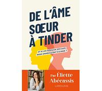 De l'âme soeur à Tinder: Et si les réseaux sociaux nous empêchaient d'aimer ?