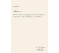 De l'Amour: Édition revue et corrigée et précédée d'une étude sur les oeuvres de Stendhal par Sainte-Beuve