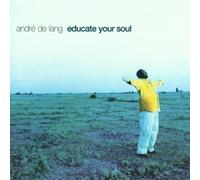 De Lange, Andre - Educate Your Soul