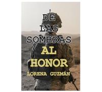 DE LAS SOMBRAS AL HONOR