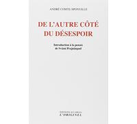 De l'autre côté du désespoir: Introduction à la pensée de Svâmi Prajnânpad