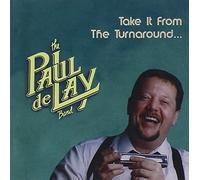 De Lay, Paul - Take It From The Turnaround...
