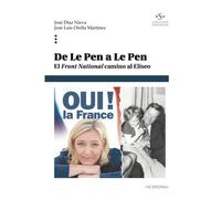 De Le Pen a Le Pen: El Front National camino al Elíseo: Volume 3 (Colección Universidad)