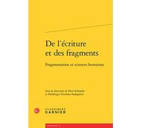 de l'Ecriture Et Des Fragments: Fragmentation Et Sciences Humaines: 4 (Theorie Litteraire, 4)