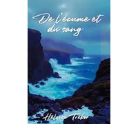 De l'écume et du sang: 1 (Les echos de la Sylve)