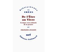 De l'Être au Vivre: Lexique euro-chinois de la pensée