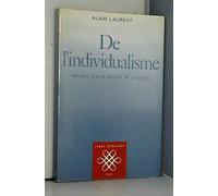 De l'individualisme. Enquête sur le retour de l'individu.