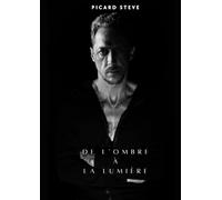DE L'OMBRE À LA LUMIÈRE