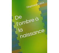 De l'ombre à la naissance