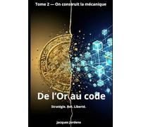 De l'or au code: On construit la mécanique (Les rouages - L'argent)