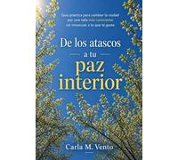De los atascos a tu paz interior: Cómo cambiar la ciudad por una vida más consciente sin renunciar a lo que te gusta