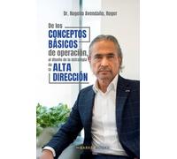 De los Conceptos Básicos de Operación, al diseño de la estrategia de la Alta Dirección